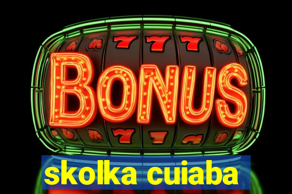 skolka cuiaba